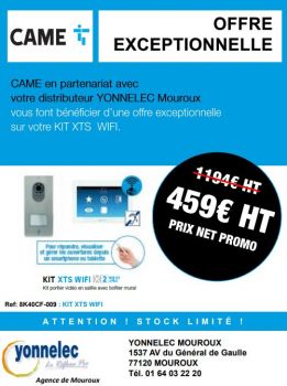 Offre exceptionnelle sur votre Kit XTS WIFI CAME - Yonnelec Sens 89